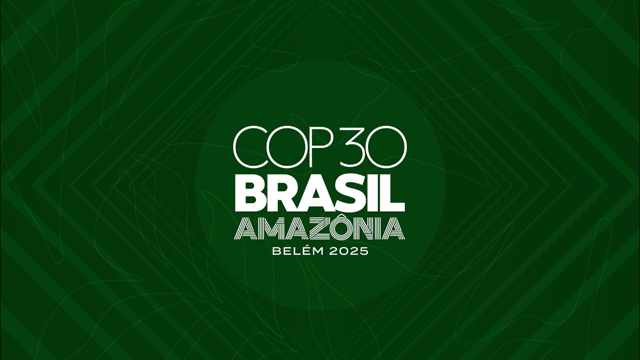 COP 30 - BRASIL - AMAZÔNIA - BELÉM 2025